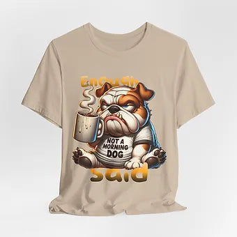 Not a Morning Dog Unisex Jersey Short Sleeve Tee