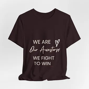 We are our ancestors-Bella Canvas Unisex Jersey Short Sleeve Tee