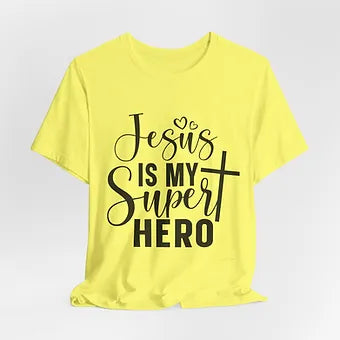 Jesus is my Super Hero Unisex Jersey Short Sleeve Tee