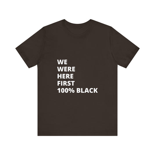 We were here first Unisex Jersey Short Sleeve Tee image 0