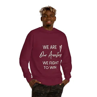 We Are Our Ancestors Unisex Crew Neck Sweatshirt