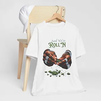 We’re Rolling Unisex Jersey Short Sleeve Tee