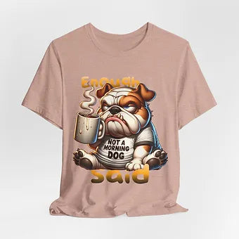 Not a Morning Dog Unisex Jersey Short Sleeve Tee