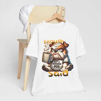 Not a Morning Dog Unisex Jersey Short Sleeve Tee