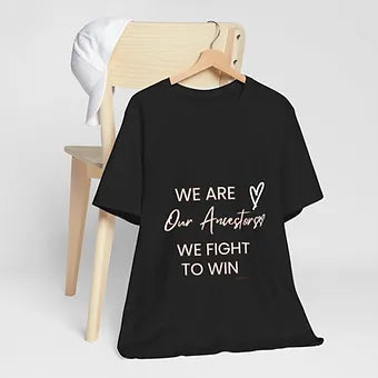 We are our ancestors-Bella Canvas Unisex Jersey Short Sleeve Tee
