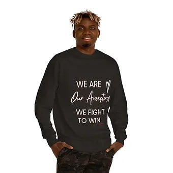 We Are Our Ancestors Unisex Crew Neck Sweatshirt