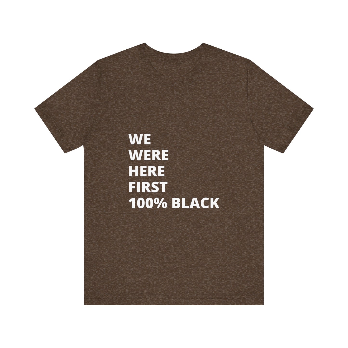 We were here first Unisex Jersey Short Sleeve Tee image 8