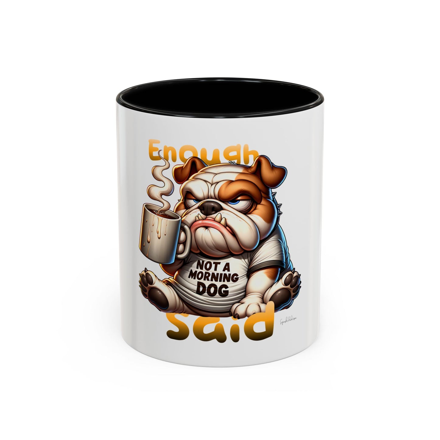 Enough Said Dog Accent Coffee Mug (11, 15oz) image 0