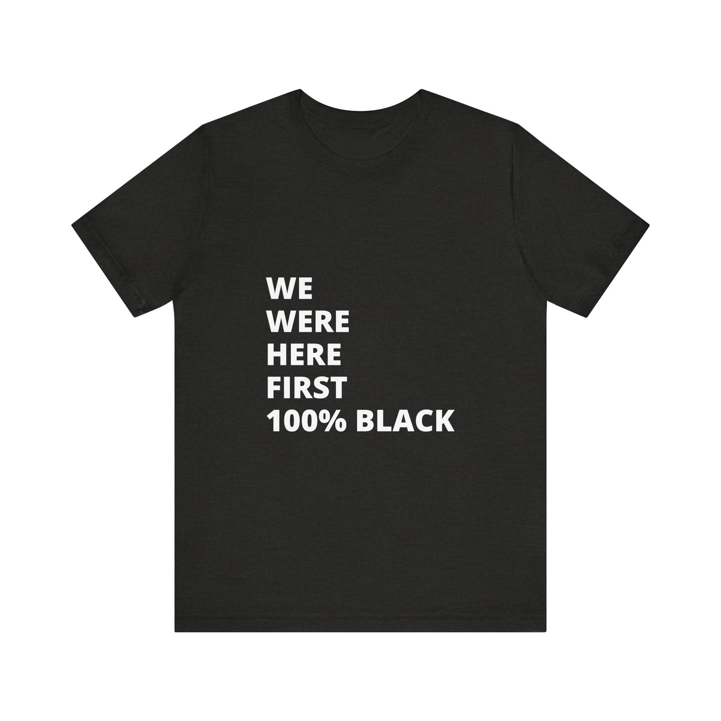 We were here first Unisex Jersey Short Sleeve Tee image 12